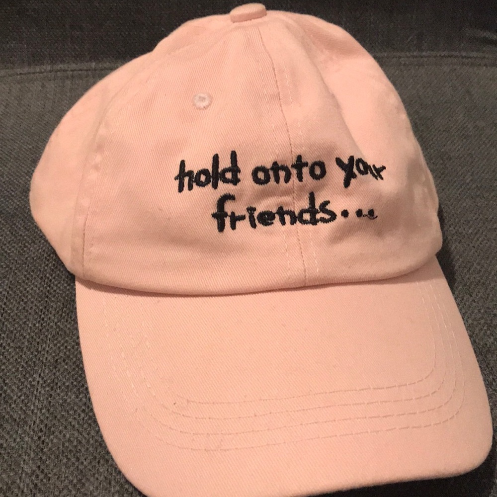hold onto your friends... dad hat